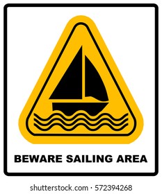 Beware of sailing area. Warning sign in yellow triangle isolated on white. Vector illustration