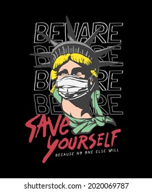 beware save yourself slogan with statue of liberty in medical face mask vector illustration on black background