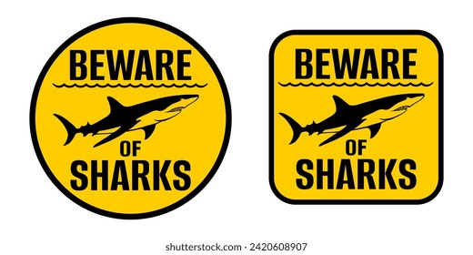 Beware of Sharks sign. Predator fish silhouette. Caution attention sign for dangerous beach territory