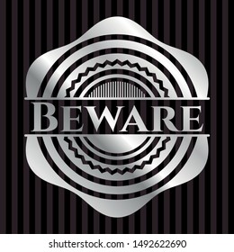 Beware silvery shiny badge. Vector Illustration. Mosaic.