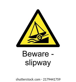 Beware Slipway -  Yellow Triangle hazard sign - International Water Safety Warning Sign, Water Protection Signs