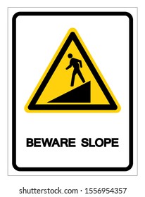 Beware Slope Symbol Sign, Vector Illustration, Isolate On White Background Label .EPS10