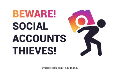 The beware of social account thief information card or poster. The glyph icon of a man stealing the camera. Trendy colors.
