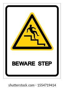 Beware Step Symbol, Vector Illustration, Isolate On White Background Label. EPS10 