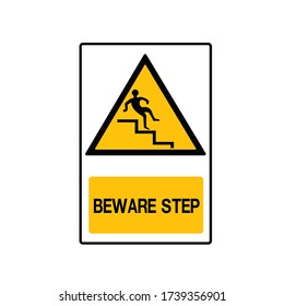 Beware Step Symbol, Vector Illustration, Isolate On White Background Label. EPS10