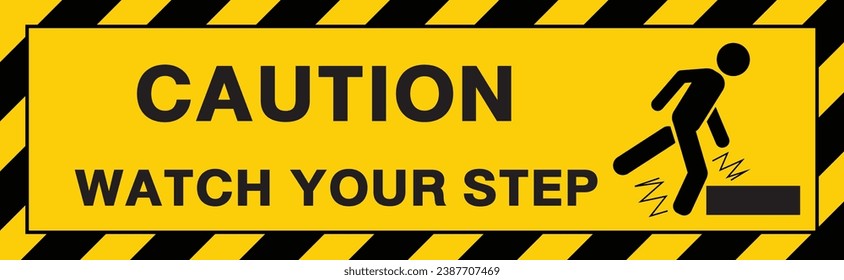 beware of step, watch your step, Foot watch sign.