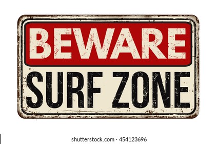 Beware surf zone vintage rusty metal sign on a white background, vector illustration