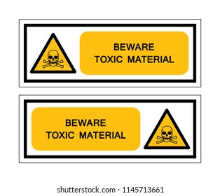 Beware Toxic Material Symbol Sign,Vector Illustration, Isolate On White Background, Label ,Icon. EPS10