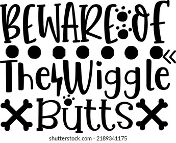 Vorsicht vor den Wiggle Butts - Typografie-T-Shirt 