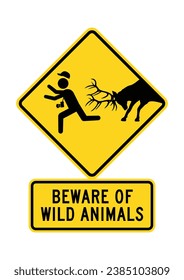 BEWARE OF WILD ANIMALS. Humorous funny road sign. Editable EPS 10 vector illustration. Ideal for poster, wall art, postcard, apparel print.