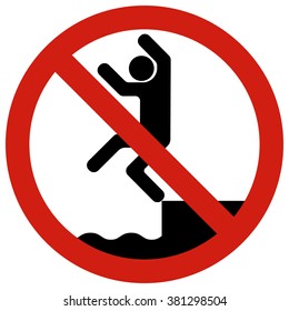 Beware, you can fall into the water.
Posters restraining type regulating safe behavior on the water.