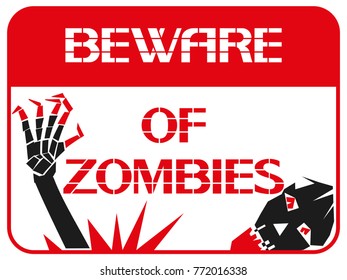 Beware of zombies poster.
Comical sign on the theme of unnatural, otherworldly forces, vector illustration.