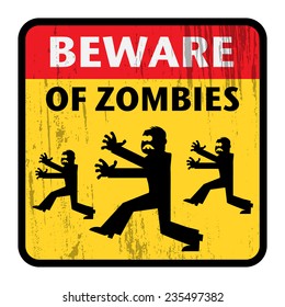 Beware of Zombies sign, vector illustration