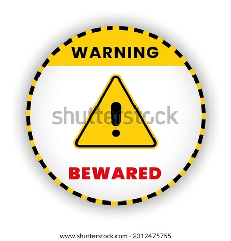 A bewared banner, sign, symbol, caution mark vector illustration design