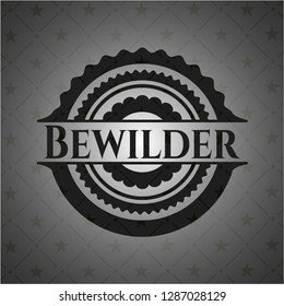 Bewilder dark badge