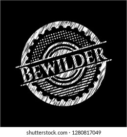 Bewilder written with chalkboard texture