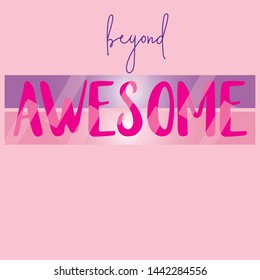 beyond awesome text, pink, illustration,vector, art