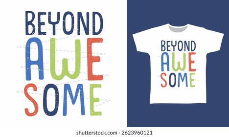 Beyond awesome typography hand drawn vector, ready for print on t shirt and other uses