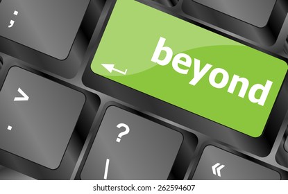 beyond button on keyboard key with soft focus