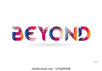 beyond colored rainbow word text suitable for card, brochure or typography logo design