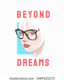 beyond dreams slogan with girl in glasses illustration