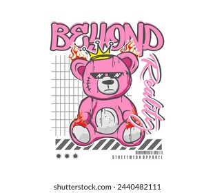 beyond reality slogan print design with pink teddy bear illustration in graffiti street art style for t shirt, streetwear, urban apparel, etc.