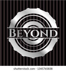 Beyond silvery badge or emblem