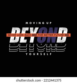 beyond slogan abstract design vector illustration for print tee shirt, typography, background, poster. 