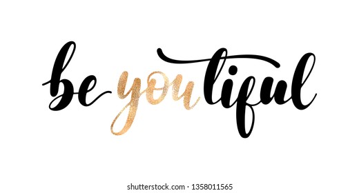 BeYOUtiful - handwritten lettering with black and golden letters isolated on white background. Modern vector design, motivational quote.