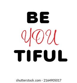 BeYOUtiful - Vector ilustración diseño moderno, cita motivacional.