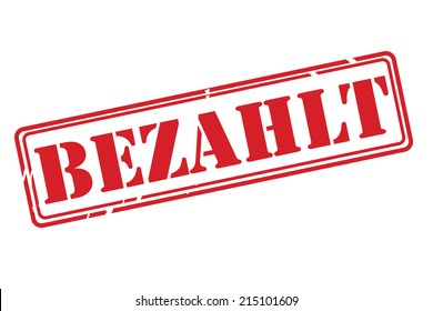 BEZAHLT ( paid ) red rubber stamp vector over a white background.