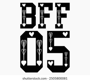 BFF 05 Svg,Friendship Day Svg,Friendship Day T-shirt,Friends Svg,Family Friends Svg,Besties Svg,Cut File,Calligraphy t-shirt Design,Silhouette