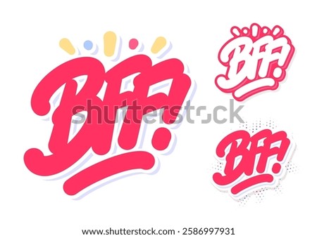 BFF Vector Handwritten Typography Stickers set. Three design variations.