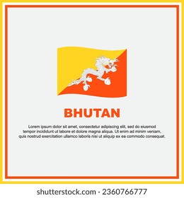 Bhutan Flag Background Design Template. Bhutan Independence Day Banner Social Media Post. Bhutan Banner