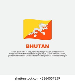 Bhutan Flag Background Design Template. Bhutan Independence Day Banner Social Media Post. Bhutan Background