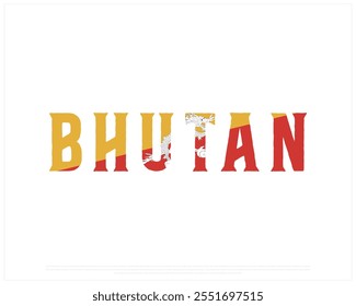 BHUTAN flag Typography with National flag on a white background, Editable vector design of BHUTAN typography with flag, National day Design, BHUTAN day design, National Flag of BHUTAN
