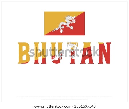 BHUTAN flag Typography with National flag on a white background, Editable vector design of BHUTAN typography with flag, National day Design, BHUTAN day design, National Flag of BHUTAN