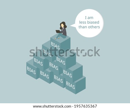 The bias blind spot is the cognitive bias which has tendency of people to see themselves as less biased than others