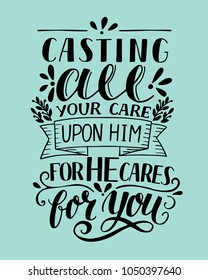 Bible background with hand lettering Casting all your care upon Him, for He cares for you. Christian poster. Verse. Card. Scripture. Quote