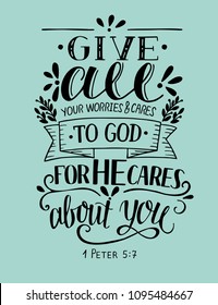 Bible background with hand lettering Give all your worries and cares to God, because He cares about you. Christian poster. Verse. Card. Scripture prints. Motivational quote