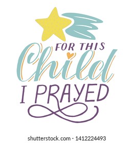 Bible background with hand lettering For this child I prayed with star. Christian poster. Verse. Card. Scripture print. Motivational quote