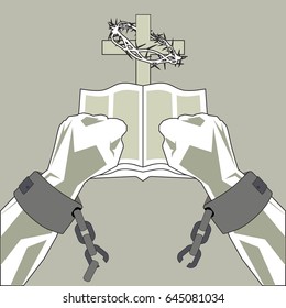 The Bible breaks the shackles of man. The hands of man break the chains on the background of the cross and the Bible.