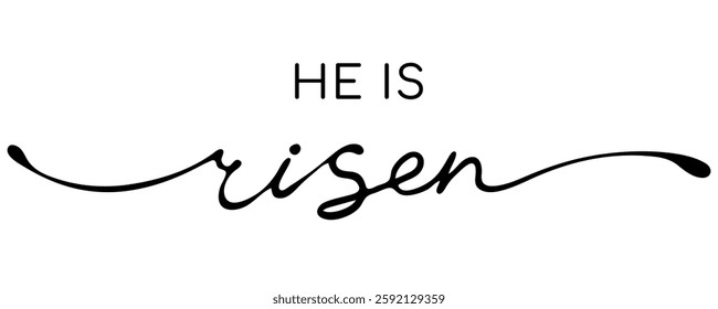 Bible hand drawn calligraphy quote. Christian line art lettering. He is not here - Hi is risen. Easter border