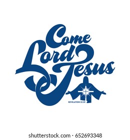 Bible lettering. Christian art. Come, Lord Jesus