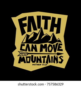 Bible lettering. Christian art. Faith can move mountains.