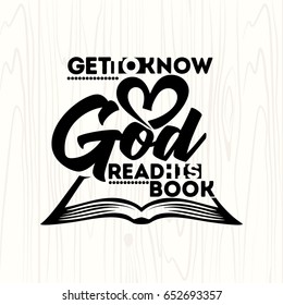 Bible lettering. Christian art. Get to know God, read his book