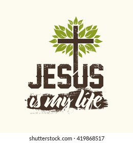 Bible lettering. Christian art. Jesus is my life.