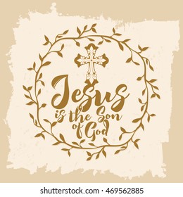 Bible lettering. Christian art. Jesus is the Son of God.