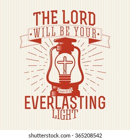 Bible lettering. Christian art. The Lord will be your everlasting light.