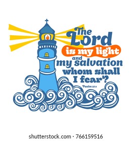 Bible lettering. Christian art. The Lord is my light and my salvation